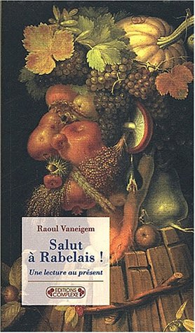 Salut à Rabelais ! : une lecture au présent