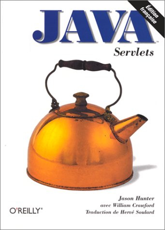 Servlets Java, guide du programmeur
