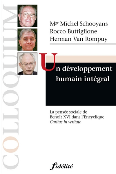 Un développement humain intégral : la pensée sociale de Benoît XVI dans l'encyclique Caritas in veri