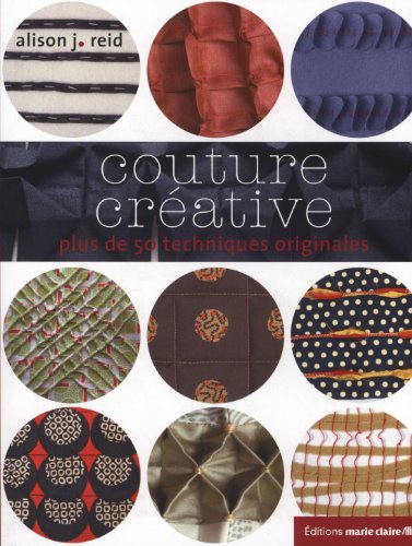 Couture créative : plus de 50 techniques originales