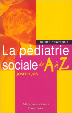 Pédiatrie sociale de A à Z : guide pratique
