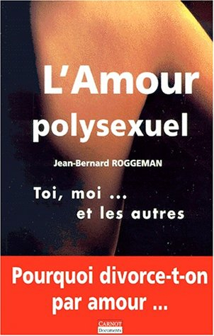 L'amour polysexuel : toi, moi et les autres