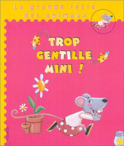 Trop gentille Mini !