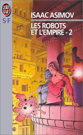 Les Robots et l'empire. Vol. 2