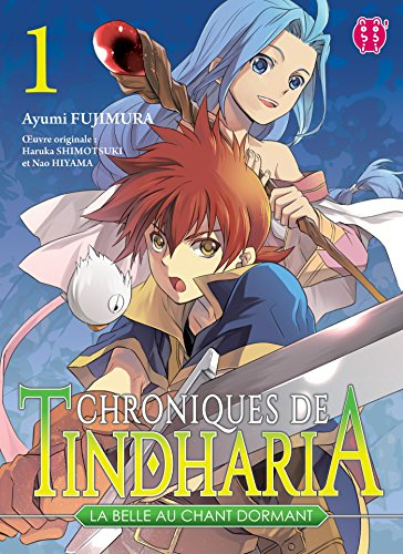 Chroniques de Tindharia : la belle au chant dormant. Vol. 1