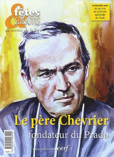 Le père Chevrier, fondateur du Prado