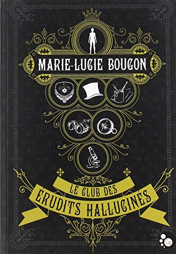 Le club des érudits hallucinés