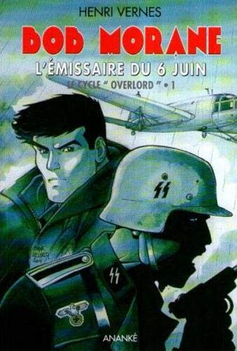 Bob Morane. L'émissaire du 6 juin