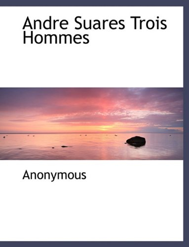 andre suares trois hommes