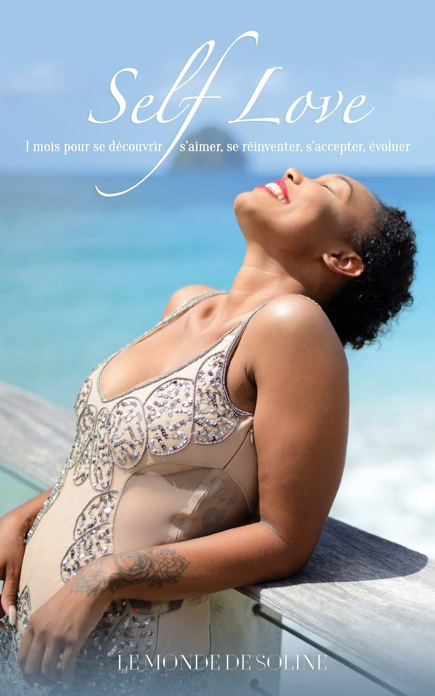 Self Love : 1 mois pour se découvrir, s?aimer, se réinventer, s?accepter, évoluer
