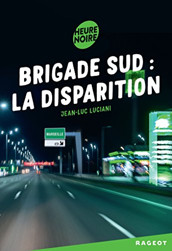 Brigade Sud. La disparition