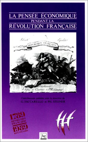 Economies et sociétés, n° 7-10 (91). La pensée économique pendant la Révolution française : actes