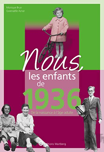 Nous, les enfants de 1936 : de la naissance à l'âge adulte