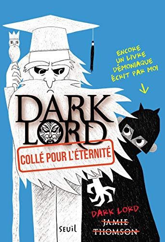 Dark Lord. Vol. 3. Collé pour l'éternité