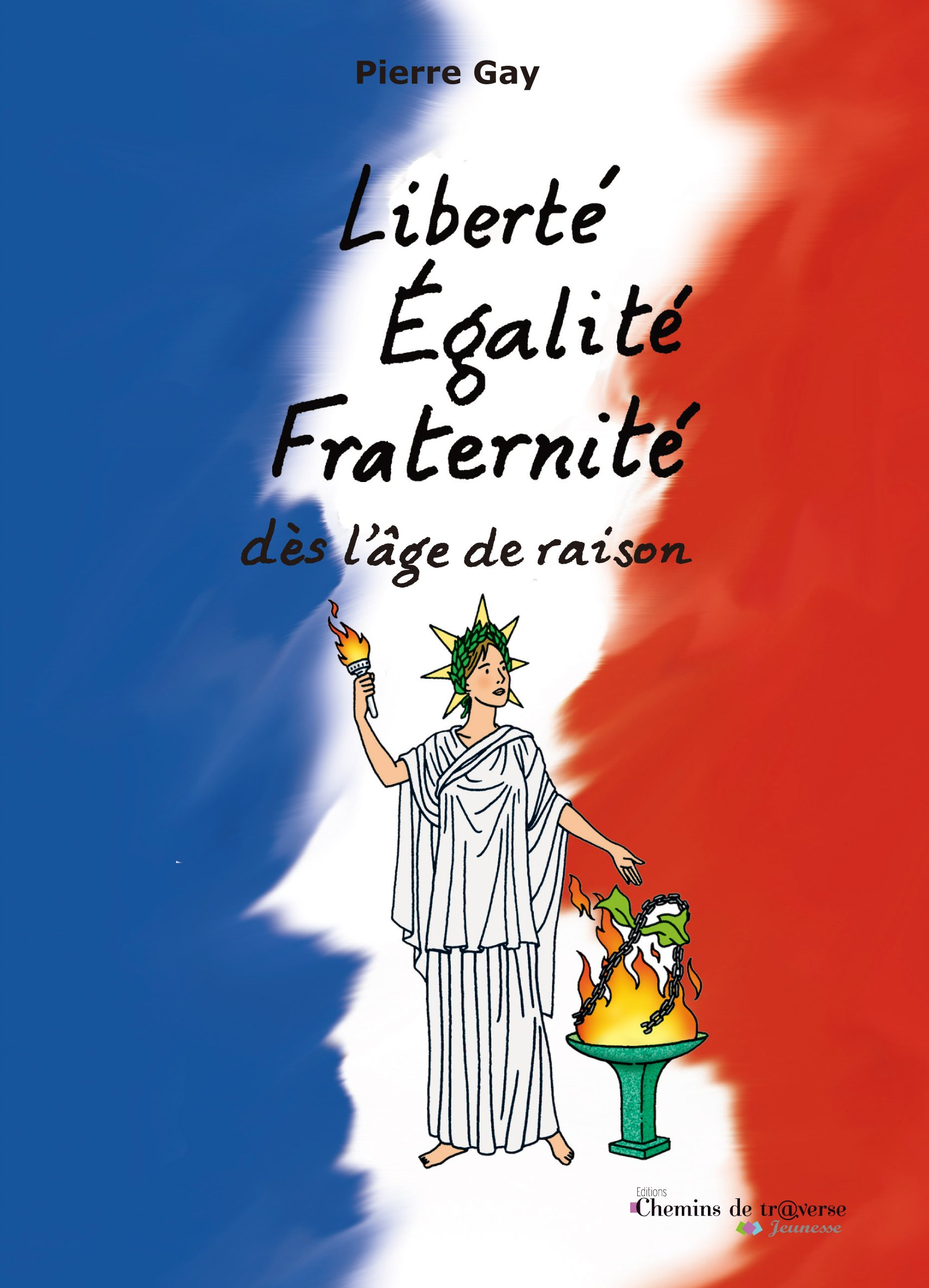Liberté, égalité, fraternité : dès l'âge de raison