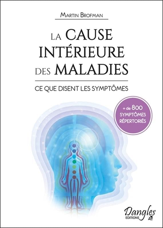 La cause intérieure des maladies : ce que disent les symptômes : référencement croisé entre les symp