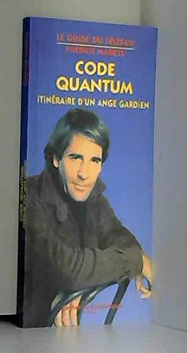 Code quantum : itinéraire d'un ange gardien