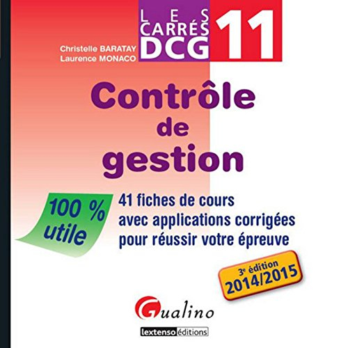 Contrôle de gestion : 41 fiches de cours avec applications corrigées pour réussir votre épreuve, DCG