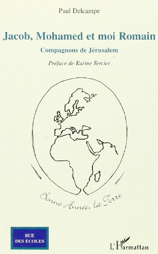 Jacob, Mohamed et moi Romain : compagnons de Jérusalem