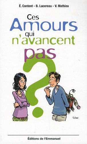 Ces amours qui n'avancent pas