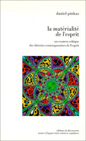La matérialité de l'esprit : la conscience, le langage et la machine dans les théories contemporaine