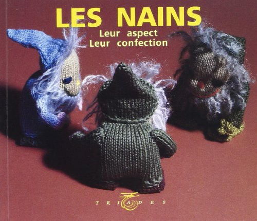 Les nains : leur aspect, leur confection