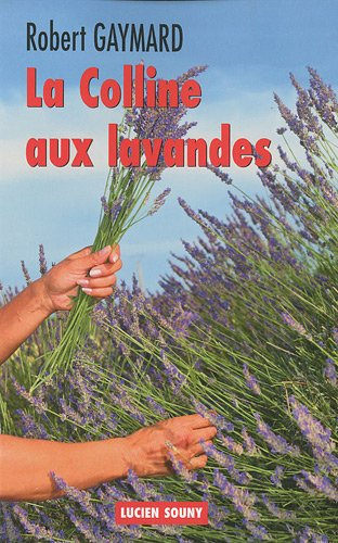 La colline aux lavandes