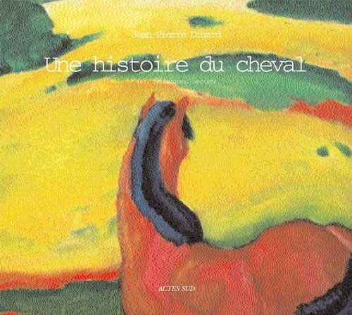 Une histoire du cheval : art, techniques, société