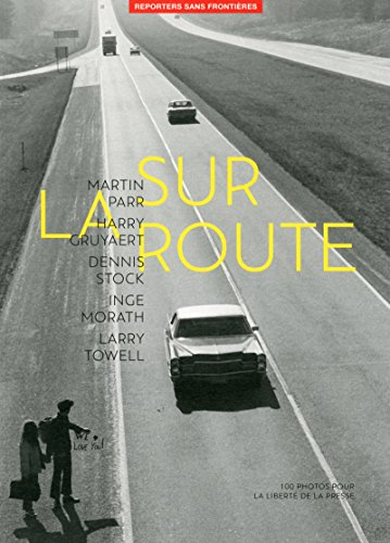 Sur la route : 100 photos pour la liberté de la presse