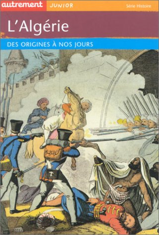 L'Algérie : des origines à nos jours