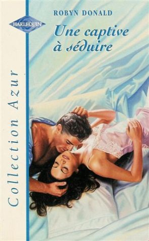 une captive à séduire : collection : harlequin azur n, 1960