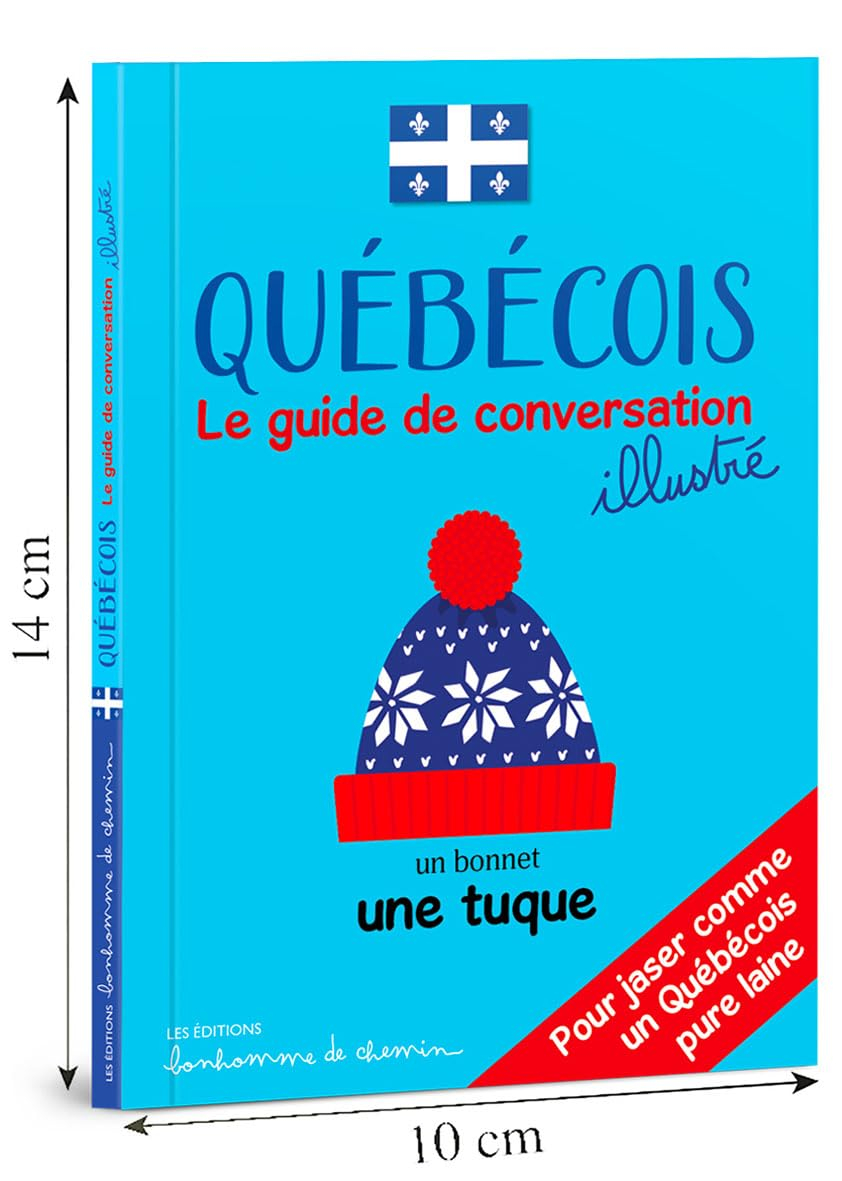 Québécois : le guide de conversation illustré