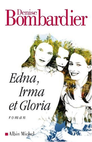 Edna, Irma et Gloria