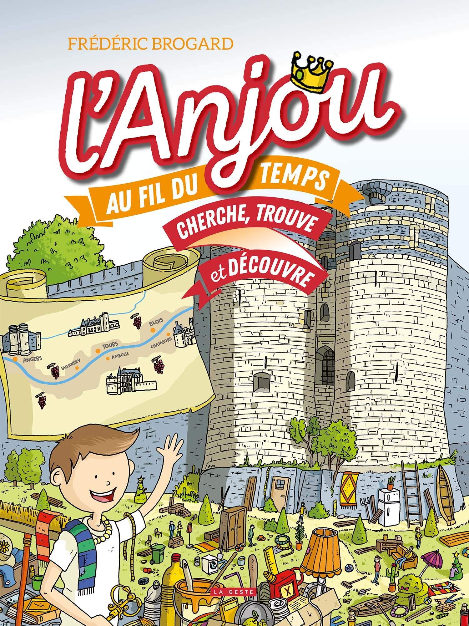 L'Anjou au fil du temps : cherche, trouve et découvre