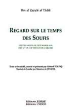 Regard sur le temps des soufis : vie des saints du Sud marocain des Ve, VIe, VIIe siècles de l'Hégir