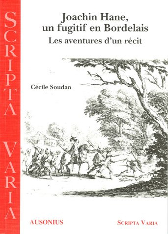 Joachim Hane, un fugitif en Bordelais : les aventures d'un récit