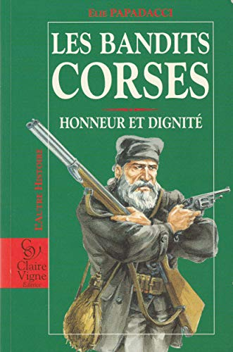 Les bandits corses, honneur et dignité