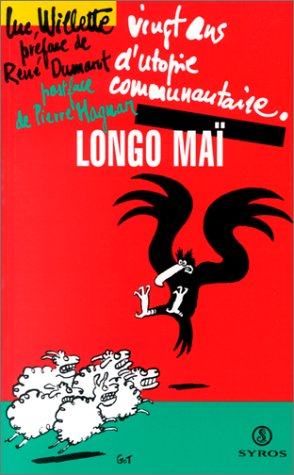 Longo Maï : 20 ans de vie communautaire