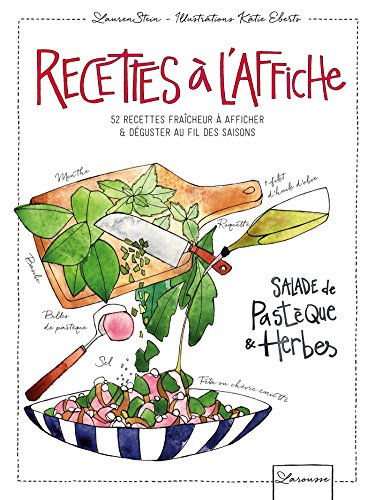 Recettes à l'affiche : 52 recettes fraîcheur à afficher & déguster au fil des saisons