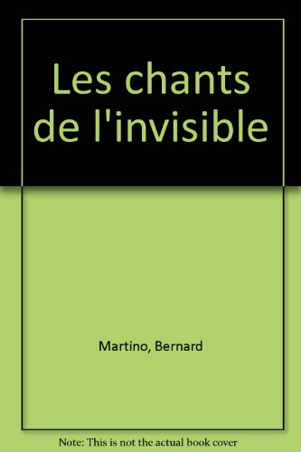 Les chants de l'invisible