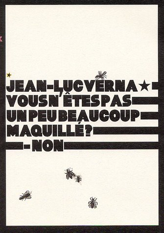 Jean-Luc Verna, vous n'êtes pas un peu beaucoup maquillé ? Non