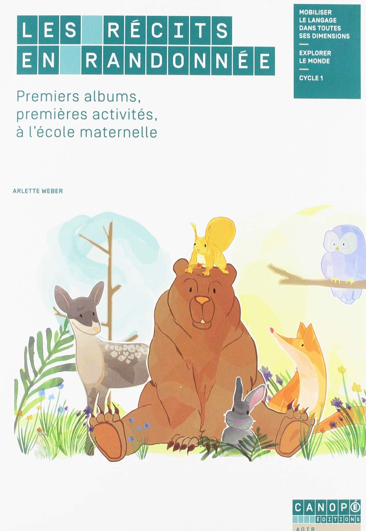 Les récits en randonnée : premiers albums, premières activités, à l'école maternelle