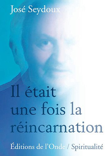 Il était une fois la réincarnation : condamné amour (ir) : si mes naissances m'étaient contées