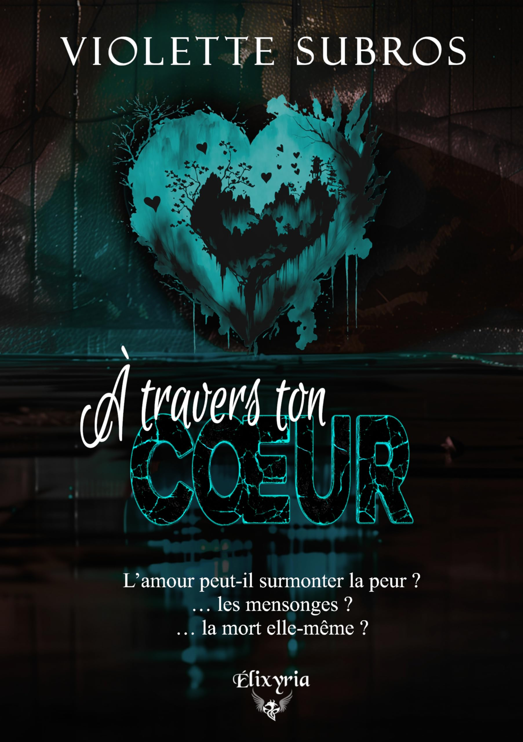 A travers ton coeur