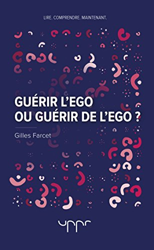 Guérir l'ego, guérir de l'ego