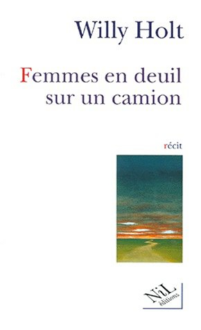 Femmes en deuil sur un camion : récit