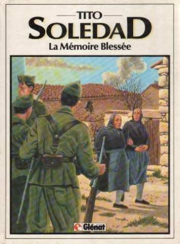 Soledad. Vol. 4. La Mémoire blessée