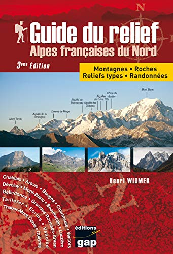 Guide du relief des Alpes françaises du Nord : montagnes, roches, reliefs types, randonnées