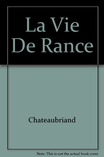 Vie de Rancé. La Voyageuse de nuit