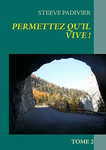 Permettez qu'il vive ! : Tome 2